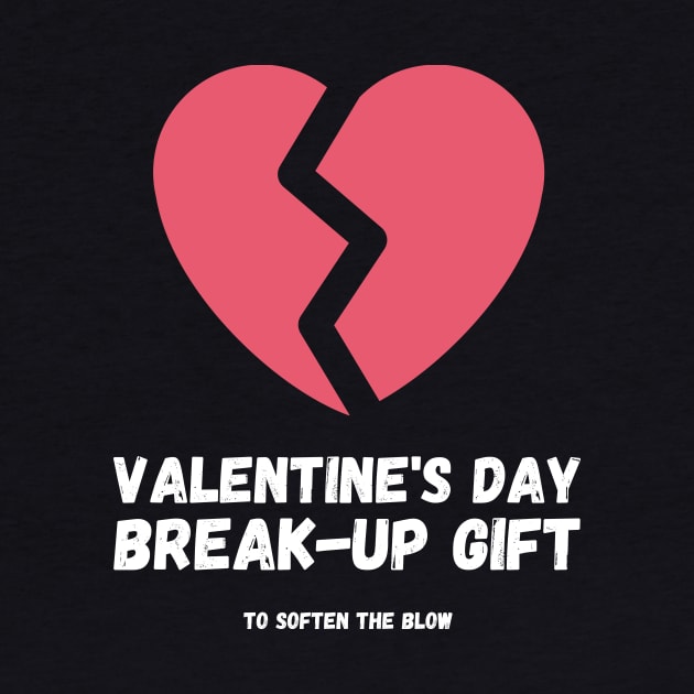 Valentine's Day Break-Up Gift to Soften the Blow Girlfriend Boyfriend Ex Lover Breaking Up Separation by nathalieaynie